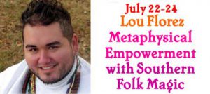 Lou Florez Southern Folk Magic Workshops