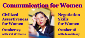 Learn negotiating or assertiveness for women.